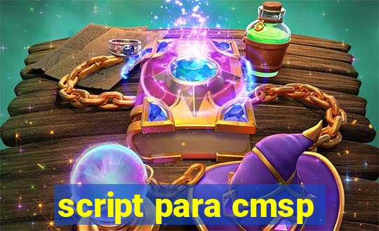 script para cmsp